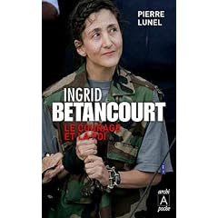 Ingrid Betancourt, les pi�ges de la libert�