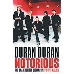 Duran Duran: Notorious: The Biography book cover