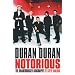 Duran Duran: Notorious: The Biography