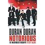 Duran Duran: Notorious: The Biography
