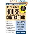 Be Your Own House Contractor: Save 25% without Lifting a Hammer