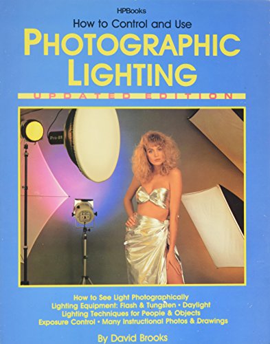 How to Control and Use Photographic Lighting (Updated Version)