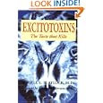 Excitotoxins: The Taste That Kills by Russell L. Blaylock