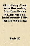 Military History of South Korea: Wars Involving South Korea, Vietnam War, Joint Warfare in South Vietnam 1963-1969, 1968 in the Vietnam War