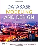 Database Modeling and Design, Fourth Edition: Logical Design (The Morgan Kaufmann Series in Data Management Systems)