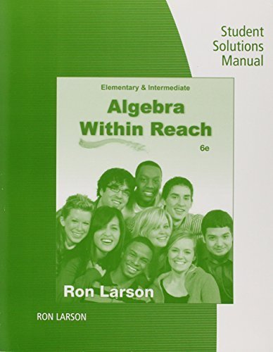Student Solutions Manual for Larson's Elementary and Intermediate Algebra: Algebra Within Reach, 6th by Ron Larson (2013-03-08)