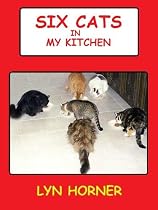 Click to Download Free Kindle Book -> Six Cats In My Kitchen