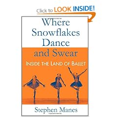 Where Snowflakes Dance and Swear: Inside the Land of Ballet