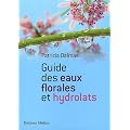 Guide des eaux florales et des hydrolats