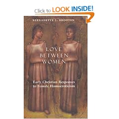 Love Between Women: Early Christian Responses to Female Homoeroticism (Chicago Series on Sexuality, History & Society)