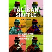 The Taliban Shuffle: Strange Days in Afghanistan and Pakistan | [Kim Barker]