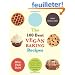 The 100 Best Vegan Baking Recipes: Amazing Cookies, Cakes, Muffins, Pies, Brownies and Breads