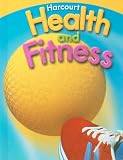 Health & Fitness/Be Active, Grade 3: Harcourt School Publishers Health & Fitness/Be Active