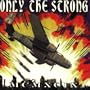Only the Strong 1999
