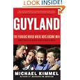 Guyland: The Perilous World Where Boys Become Men