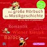 H&ouml;rbuch Das große Hörbuch der Musikgeschichte: Mit Uhu durch elf Jahrhunderte