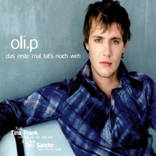 Oli P. - Das erste Mal tat