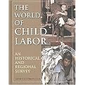 The World of Child Labor (A Historical and Regional Survey) (Hardcover)