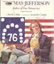Thomas Jefferson: Father of Our Democracy (A First Biography)