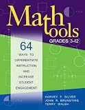 Math Tools, Grades 3-12: 64 Ways to Differentiate Instruction and Increase Student Engagement