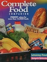 Complete Food Companion: Points Values for More Than 14,000 Foods Complete Food Companion: Points Values for More Than 14,000 Foods