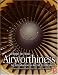 Airworthiness: An Introduction to Aircraft Certification; A Guide to Understanding JAA, EASA and FAA Standards