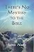There's No Mystery to the Bible