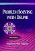 Image of Problem Solving with Delphi (Computer Science, Technology and Applications)