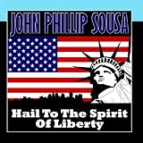 Hail To The Spirit Of Liberty