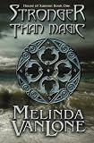 Stronger Than Magic: House of Xannon Book One (Volume 1)