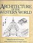 ARCHITECTURE OF THE WESTERN WORLD.