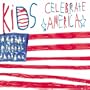 KIDS CELEBRATE AMERICA COMPACT DISC