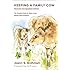 Keeping a Family Cow: The Complete Guide for Home-Scale, Holistic Dairy Producers