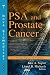 PSA and Prostate Cancer (Cancer Etiology, Diagnosis and Treatments)