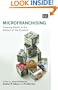 MicroFranchising: Creating Wealth at the Bottom of the Pyramid