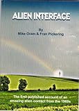 Alien interface : one man's account of three days when reality changed for him
