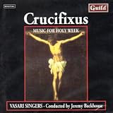 Crucifixus: Music for Holy Week