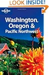 Lonely Planet Washington, Oregon & th...