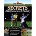 Secrets of Golf Instruction and Flexibility: Your Guide to Mastering Golf's TRUE Fundamentals