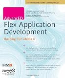 cover of AdvancED Flex Application Development: Building Rich Media X (Advanced)
