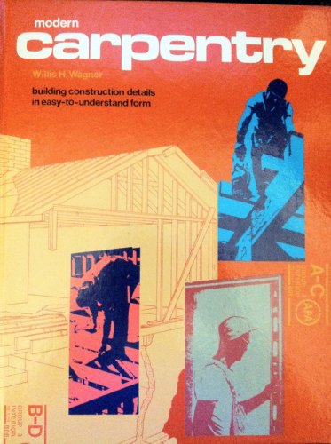 Modern Carpentry: Building Construciton detail in Easy to Understand Form