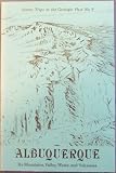 Albuquerque, Its Mountains, Valley, Water and Volcanoes (Scenic Trips to the Geologic Past, No. 9)