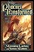 The Phoenix Transformed: Book Three of the Enduring Flame