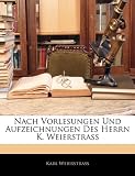 Nach Vorlesungen Und Aufzeichnungen Des Herrn K. Weierstrass (German Edition)