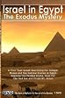 The Exodus Mystery - Israel in Egypt : A Four Year Quest Searching for Joseph, Moses and the Hebrew Slaves in Egypt: Explore the Exodus Route, Hunt for the Red Sea and Climb Mount Sinai [DVD] [NTSC]