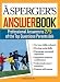 Asperger's Answer Book: Professional Answers to 300 of the Top Questions Parents Ask