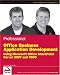Professional Office Business Application Development: Using Microsoft Office SharePoint Server 2007 and VSTO