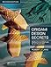 Origami Design Secrets: Mathematical Methods for an Ancient Art, Second Edition