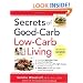 Secrets of Good Carb / Low Carb Living