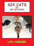 Six Cats In My Kitchen